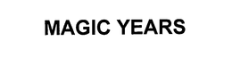MAGIC YEARS trademark