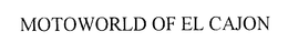 MOTOWORLD OF EL CAJON trademark