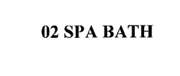 02 SPA BATH trademark