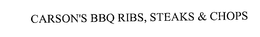 CARSON'S BBQ RIBS, STEAKS & CHOPS trademark