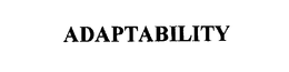 ADAPTABILITY trademark