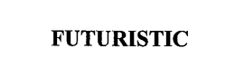 FUTURISTIC trademark