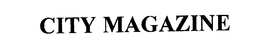 CITY MAGAZINE trademark