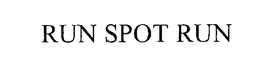 RUN SPOT RUN trademark