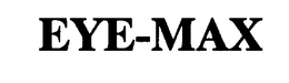 EYE-MAX trademark