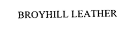 BROYHILL LEATHER trademark