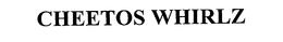 CHEETOS WHIRLZ trademark
