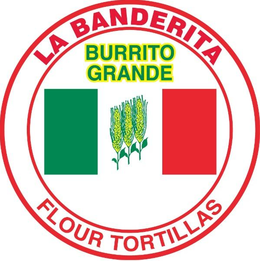 LA BANDERITA BURRITO GRANDE FLOUR TORTILLAS trademark