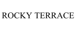 ROCKY TERRACE trademark
