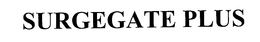 SURGEGATE PLUS trademark