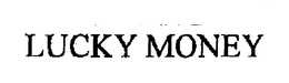 LUCKY MONEY trademark