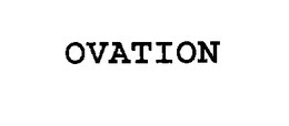 OVATION trademark