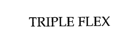 TRIPLE FLEX trademark