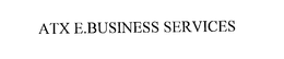 ATX E.BUSINESS SERVICES trademark
