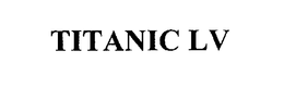 TITANIC LV trademark