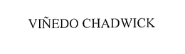 VINEDO CHADWICK trademark