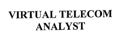 VIRTUAL TELECOM ANALYST trademark