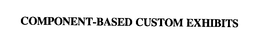 COMPONENT-BASED CUSTOM EXHIBITS trademark