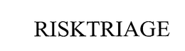 RISKTRIAGE trademark