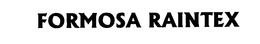 FORMOSA RAINTEX trademark
