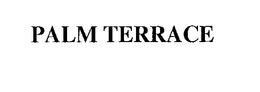 PALM TERRACE trademark