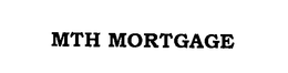 MTH MORTGAGE trademark