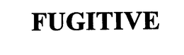 FUGITIVE trademark