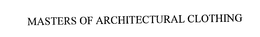 MASTERS OF ARCHITECTURAL CLOTHING trademark