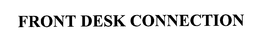 FRONT DESK CONNECTION trademark