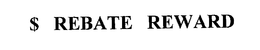 $ REBATE REWARD trademark