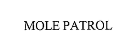 MOLE PATROL trademark