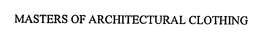 MASTERS OF ARCHITECTURAL CLOTHING trademark
