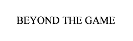 BEYOND THE GAME trademark
