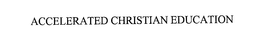 ACCELERATED CHRISTIAN EDUCATION trademark