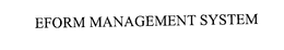 EFORM MANAGEMENT SYSTEM trademark