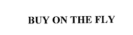 BUY ON THE FLY trademark