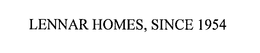 LENNAR HOMES, SINCE 1954 trademark