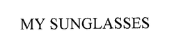 MY SUNGLASSES trademark