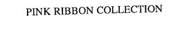 PINK RIBBON COLLECTION trademark