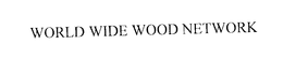 WORLD WIDE WOOD NETWORK trademark