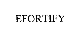EFORTIFY trademark