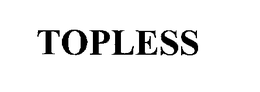 TOPLESS trademark