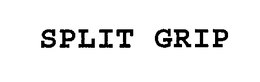 SPLIT GRIP trademark