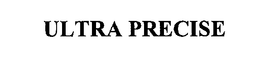 ULTRA PRECISE trademark