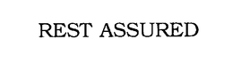 REST ASSURED trademark