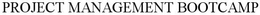 PROJECT MANAGEMENT BOOTCAMP trademark