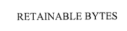RETAINABLE BYTES trademark