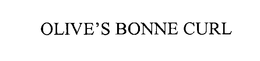 OLIVE'S BONNE CURL trademark