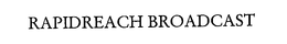 RAPIDREACH BROADCAST trademark