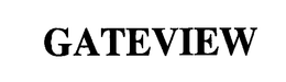 GATEVIEW trademark